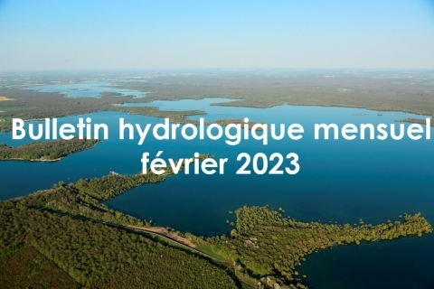 Bulletin hydrologique mensuel des lacs-réservoirs de Seine Grands Lacs - Février 2023